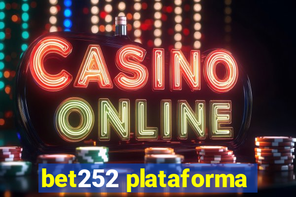 bet252 plataforma